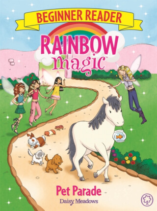 Rainbow Magic Beginner Reader: Pet Parade - Daisy Meadows
