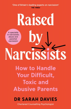 Raised by Narcissists - Dr Sarah Davies