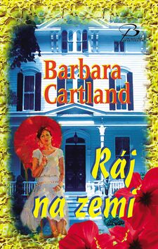 Ráj na zemi - Barbara Cartland
