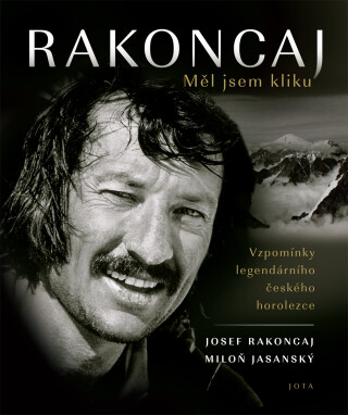 Rakoncaj. Měl jsem kliku - Josef Rakoncaj,Miloň Jasanský