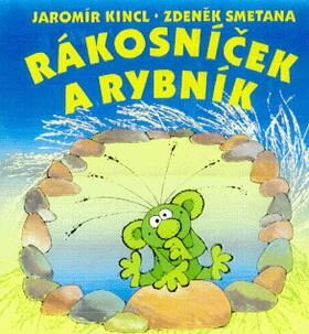 Rákosníček a rybník - Zdeněk Smetana,Jaromír Kincl