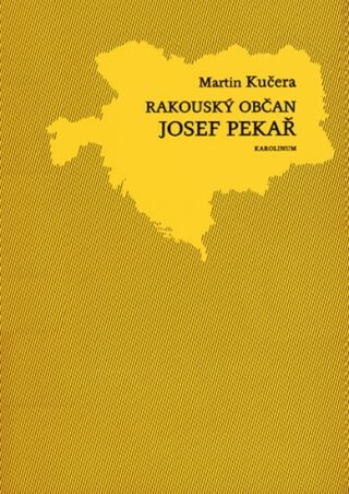 Rakouský občan Josef Pekař - Martin Kučera