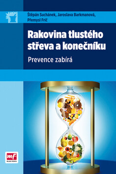 Rakovina tlustého střeva a konečníku - Přemysl Frič,Jaroslava Barkmanová,Štěpán Suchánek