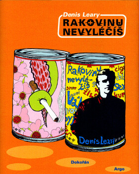 Rakovinu nevyléčíš - Denis Leary,Pavel Růt