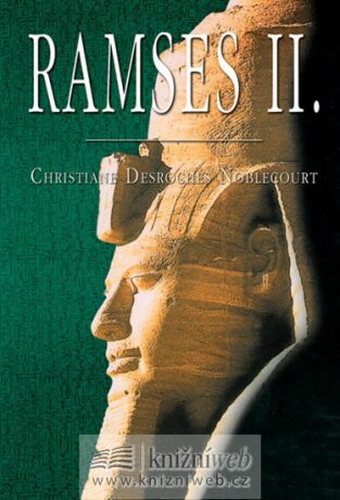 Ramses II - Desroches-Noblecourt C.