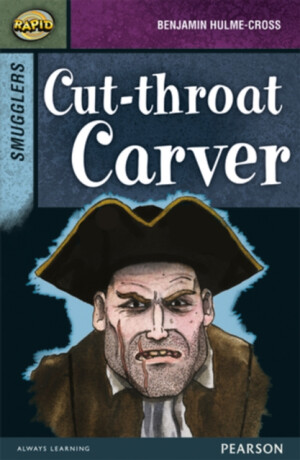 Rapid Stage 8 Set B: Smugglers: Cut-throat Carver - Celia Warren,Benjamin Hulme-Cross,Dee Reid