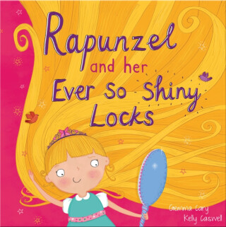 Rapunzel and Her Ever So Shiny Locks - Gemma Cary