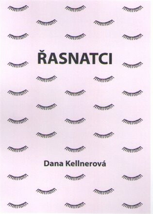 Řasnatci - Dana Kellnerová