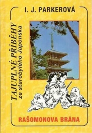 Rašomonova brána - Případy Sugawary Akitady - Ingid J. Parkerová