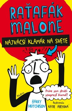 Raťafák Malone 1: Najväčší klamár na svete - Barry Hutchison
