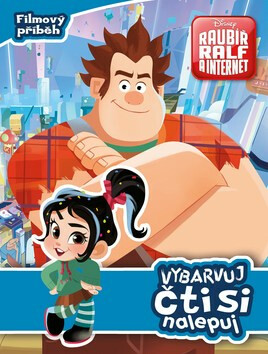 Raubíř Ralf a Internet - Vybarvuj, čti si, nalepuj - Kolektiv