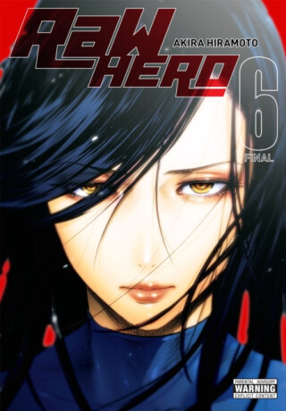 RaW Hero, Vol. 6 - Akira Hiramoto,Phil Christie,Ko Ransom