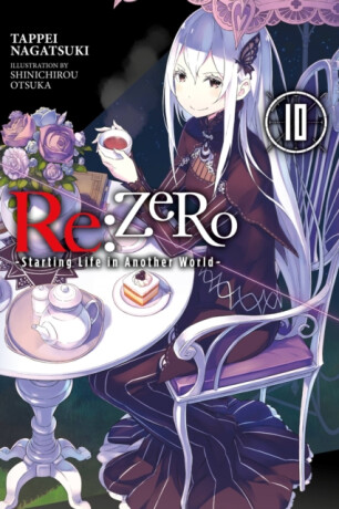 re:Zero Starting Life in Another World, Vol. 10 - Tappei Nagatsuki