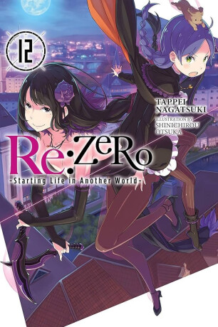 re:Zero Starting Life in Another World, Vol. 12 - Tappei Nagatsuki