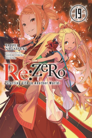 Re:ZERO -Starting Life in Another World-, Vol. 19 (light novel) - Tappei Nagatsuki,Shinichirou Otsuka