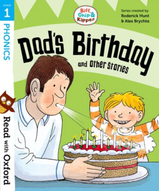 Read with Oxford: Stage 1: Biff, Chip and Kipper: Dad's Birthday and Other Stories - Cynthia Rider,Roderick Hunt,Annemarie Young,Ruttle Kate