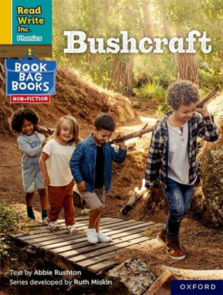 Read Write Inc. Phonics: Bushcraft (Yellow Set 5 NF Book Bag Book 5) - Abbie Rushton