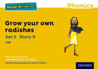 Read Write Inc. Phonics: Grow Your Own Radishes (Yellow Set 5 Storybook 9) - Gill Munton