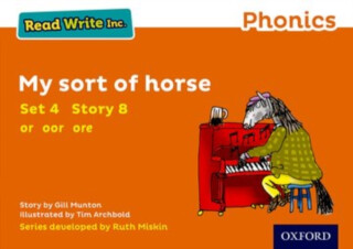 Read Write Inc. Phonics: My Sort of Horse (Orange Set 4 Storybook 8) - Gill Munton