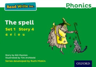 Read Write Inc. Phonics: The Spell (Green Set 1 Storybook 4) - Gill Munton