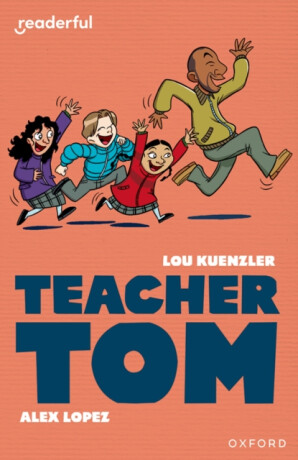 Readerful Independent Library: Level 16: Teacher Tom - Lou Kuenzlerová