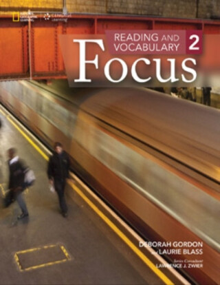 Reading and Vocabulary Focus 2 - Gordon Deborah,Laurie Blass