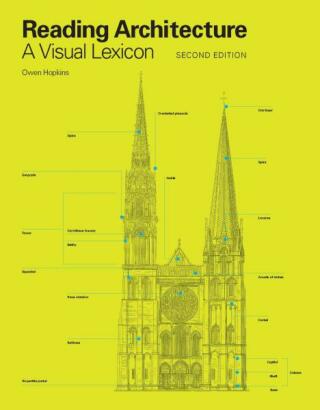 Reading Architecture: A Visual Lexicon (2nd Edition) - Owen Hopkins