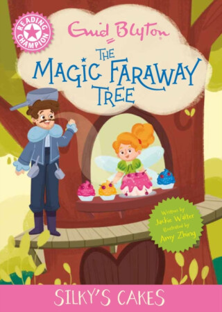 Reading Champion: Magic Faraway Tree: Silky's Cakes - Jackie Walter