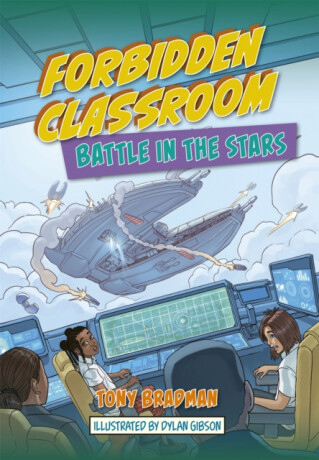 Reading Planet: Astro - Forbidden Classroom: Battle in the Stars - Supernova/Earth - Tony Bradman