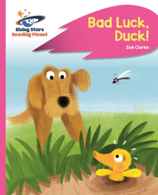 Reading Planet - Bad Luck, Duck! - Pink B: Rocket Phonics - Clarke Zoë