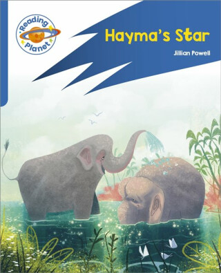 Reading Planet: Rocket Phonics â€“ Target Practice - Hayma's Star - Blue - Jillian Powell