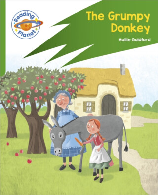 Reading Planet: Rocket Phonics â€“ Target Practice - The Grumpy Donkey - Green - Hallie Goldford
