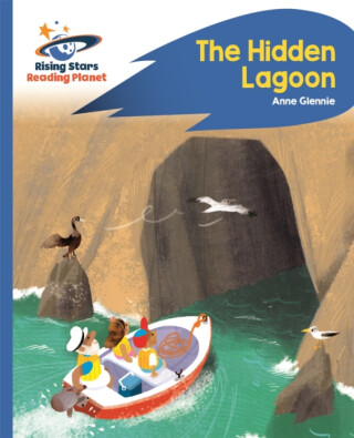 Reading Planet - The Hidden Lagoon - Blue: Rocket Phonics - Anne Glennie