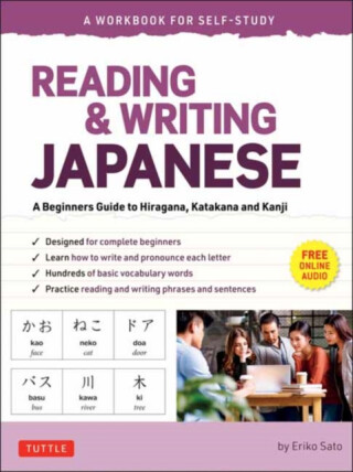 Reading & Writing Japanese: A Workbook for Self-Study - Sato Eriko
