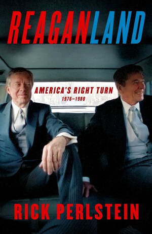 Reaganland - Rick Perlstein