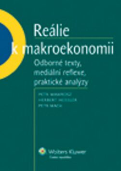 Reálie k makroekonomii - Petr Mach,Petr Wawrosz,Herbert Heissler