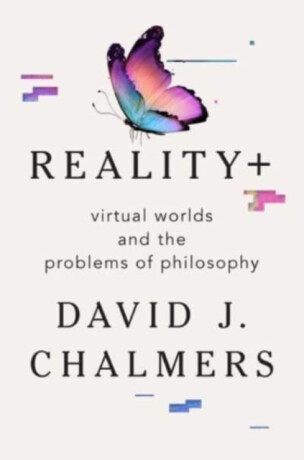 Reality+ - David J. Chalmers