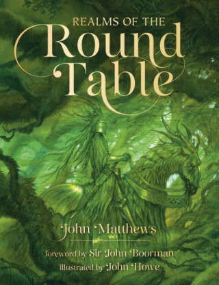 Realms of the Round Table - John Matthews