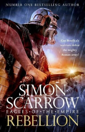 Rebellion (Eagles of Empire 22) - Simon Scarrow