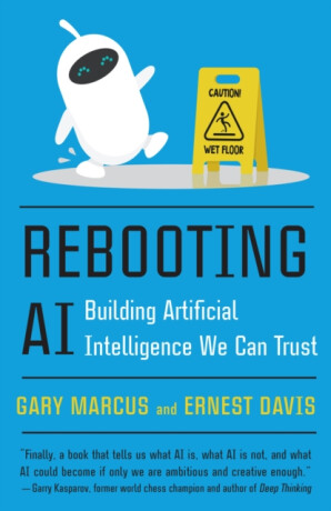 Rebooting AI - Ernest Davis,Gary Marcus