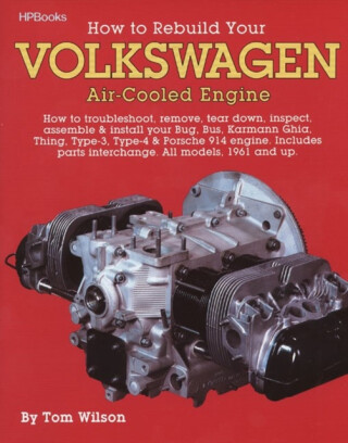 Rebuild Aircooled VW Engines HP255 - Tom Wilson