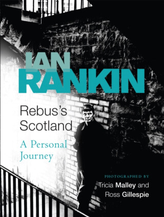 Rebus's Scotland - Ian Rankin