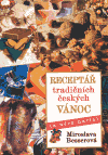 Receptář tradičních českých Vánoc - Miroslava Besserová