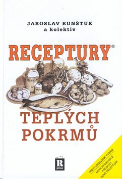 Receptury teplých pokrmů - Jaroslav Runštuk
