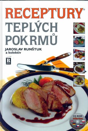 Receptury teplých pokrmů + CD - Jaroslav Runštuk