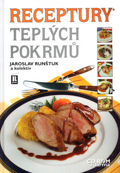 Receptury teplých pokrmů + CD ROM - Jaroslav Runštuk