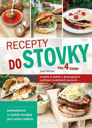 Recepty do stovky pro 4 osoby - Alena Winnerová, Josef Winner