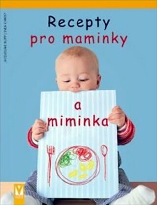 Recepty pro maminky a miminka - Rupp Jacqueline,Christ Sven