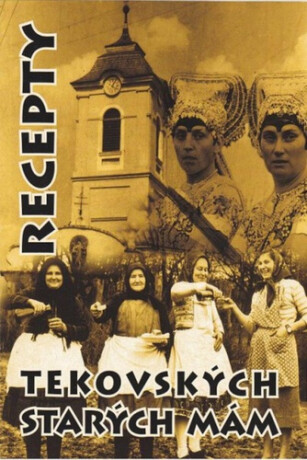 Recepty tekovských starých mám - 
