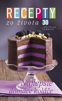 Recepty zo života 30 Najlepšie domáce koláče - 